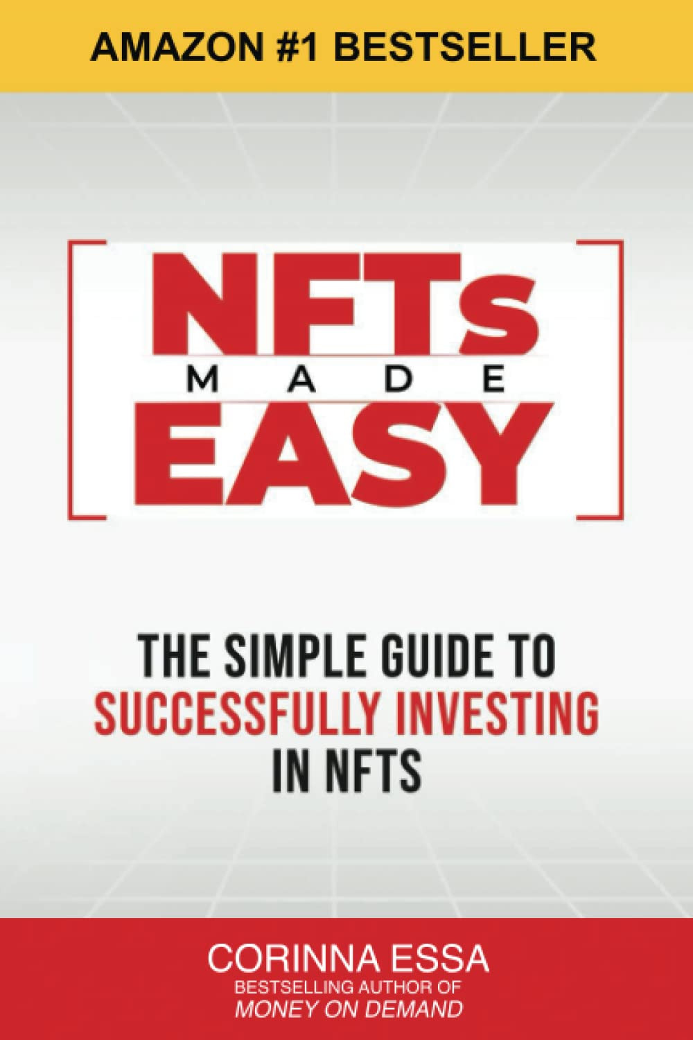 NFTs Made Easy: The simple guide to successfully investing in NFTs